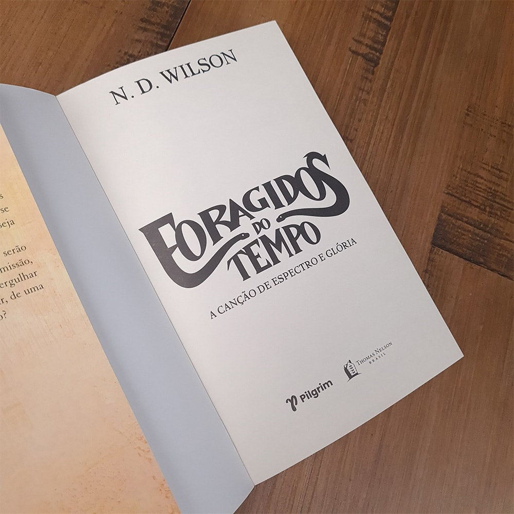 Foragidos do Tempo | N D Wilson