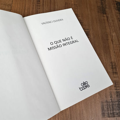 O que não é Missão Integral | Valtenci Oliveira