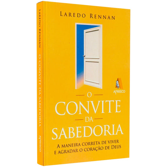 O Convite da Sabedoria | Laredo Rennan