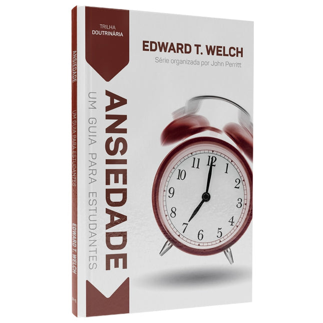 Trilha Doutrinária | Ansiedade | Edward T Welch
