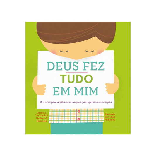 Deus Fez Tudo em Mim | Justin S Holcombr e Lindsey A Holcomb