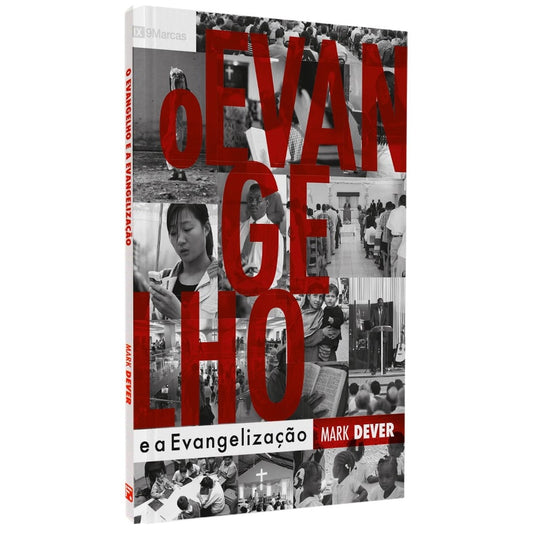 O Evangelho e a Evangelização | Mark Dever