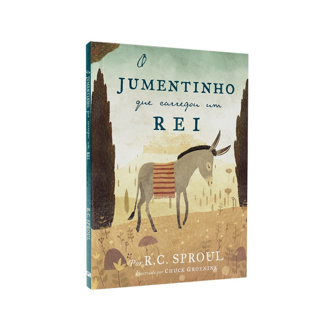 O Jumentinho que Carregou um Rei | R C Sproul
