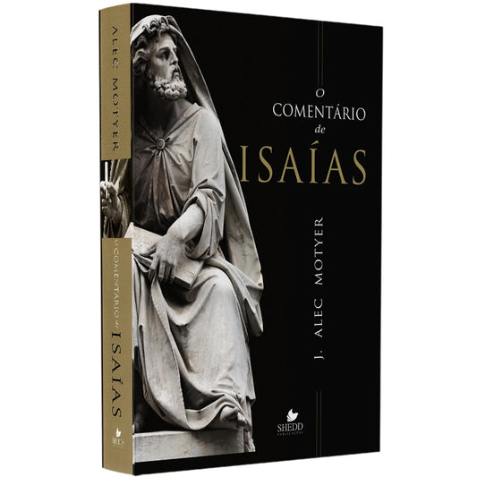 O Comentário de Isaías | J Alec Motyer