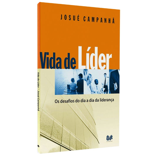 Vida de Líder | Josué Campanhã
