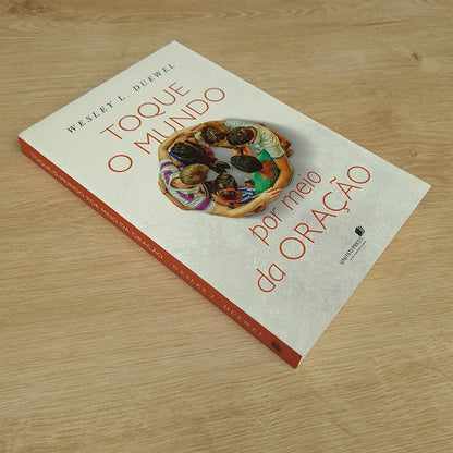 Toque o Mundo por Meio da Oração | Wesley L Duewel