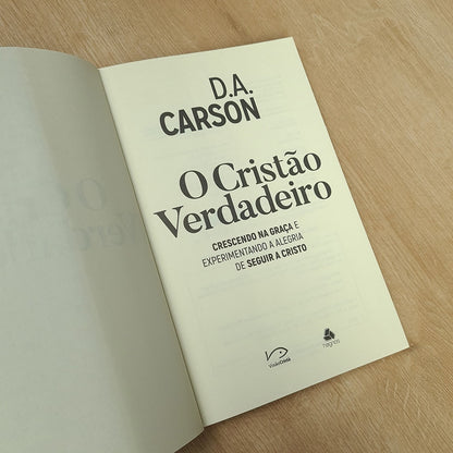 O Cristão Verdadeiro | D A Carson