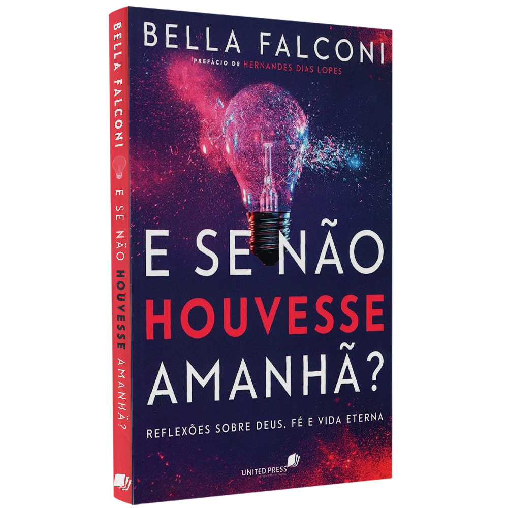 E Se Não Houvesse Amanhã | Bella Falconi