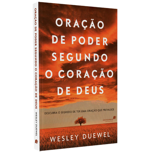 Oração de Poder Segundo o Coração de Deus | Wesley Duewel