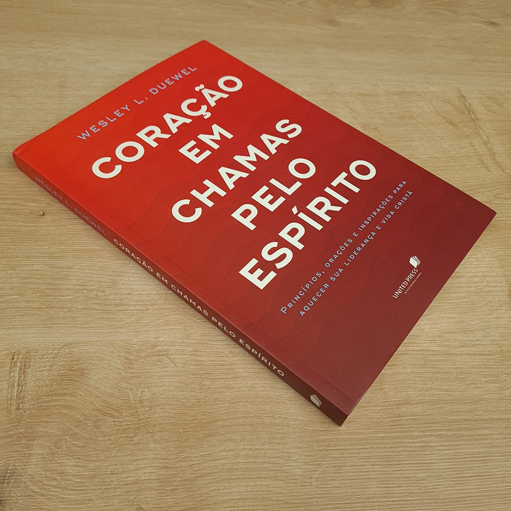 Coração em Chamas Pelo Espírito | Wesley L Duewel