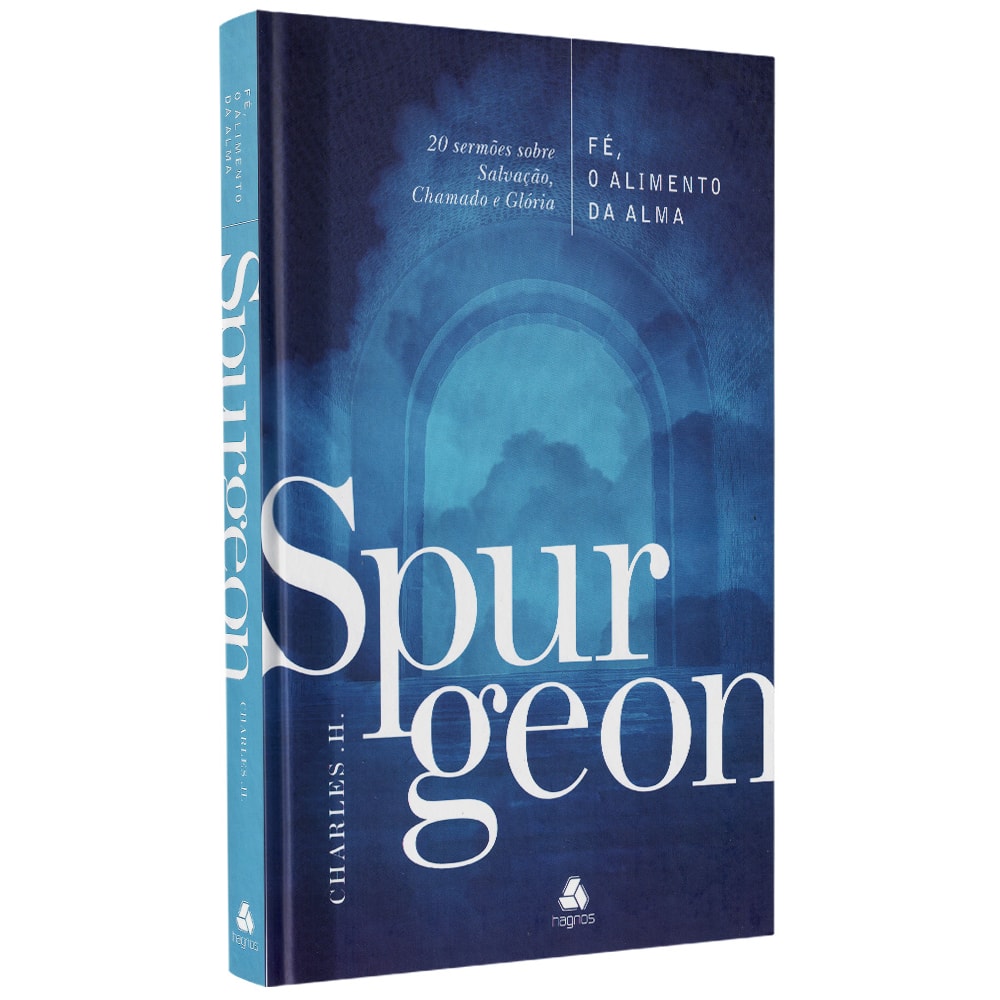 Fé O Alimento da Alma | Charles H Spurgon