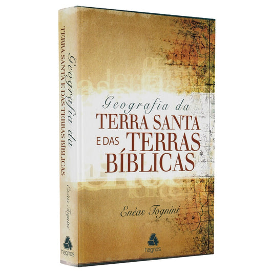 Geografia da Terra Santa e das Terras Bíblicas | Enéas Tognini