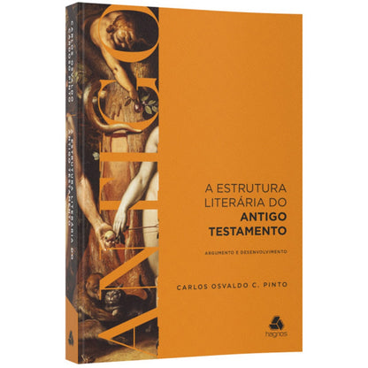 A Estrutura Literária do Antigo e  Novo Testamento | Carlos Osvaldo C Pinto