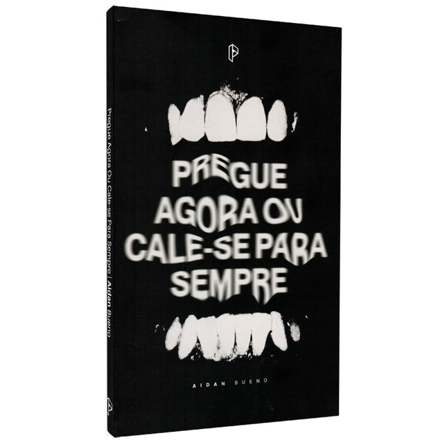 Pregue Agora ou Cale-se Para Sempre | Aidan Bueno
