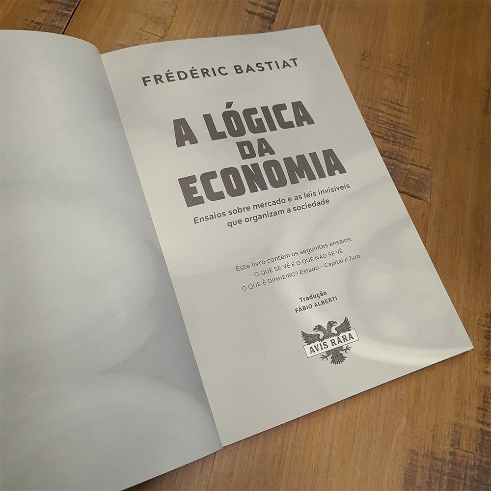 A Lógica da Economia | Frédéric Bastiat