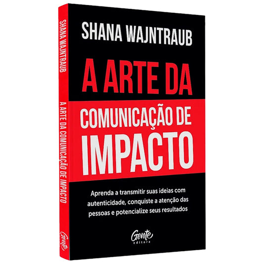 A Arte da Comunicação de Impacto | Shana Wajntraub