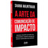 A Arte da Comunicação de Impacto | Shana Wajntraub