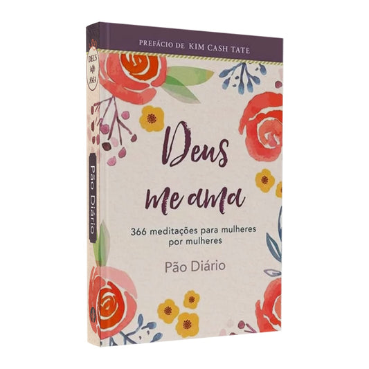 Devocional Deus me Ama | 366 Meditações para Mulheres por Mulheres