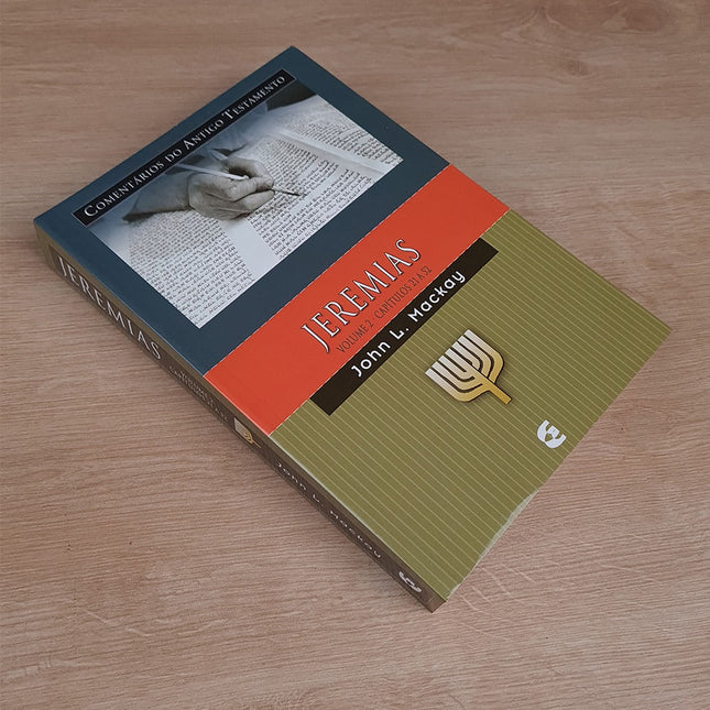 Comentários do Antigo Testamento | Jeremias | Vol 2 Cap 21 a 52 | John L Mackay