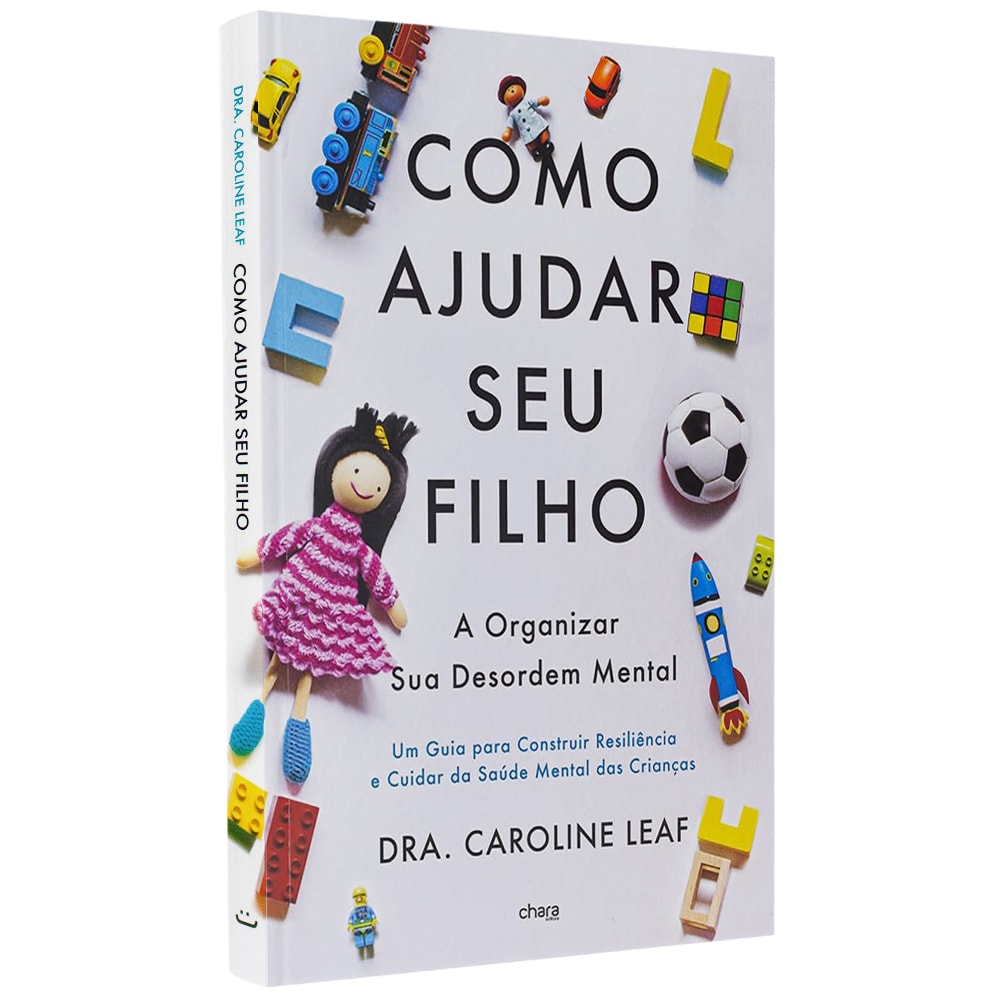 Como Ajudar seu Filho a Organizar Sua Desordem Mental | Dra Carolina Leaf