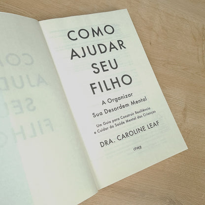 Como Ajudar seu Filho a Organizar Sua Desordem Mental | Dra Carolina Leaf