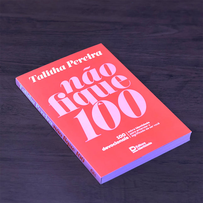 Devocional Não Fique 100 | Talitha Pereira | Capa Brochura