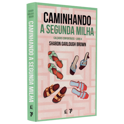 Caminhando a Segunda Milha | Sharon Garlough Brown