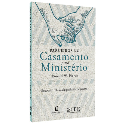 Parceiros no Casamento e no Ministério | Ronald W Pierce