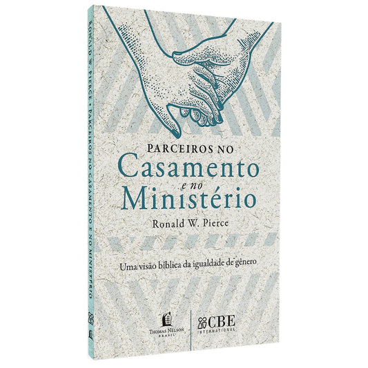 Parceiros no Casamento e no Ministério | Ronald W Pierce