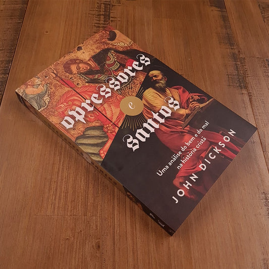 Opressores e Santos | John Dickson