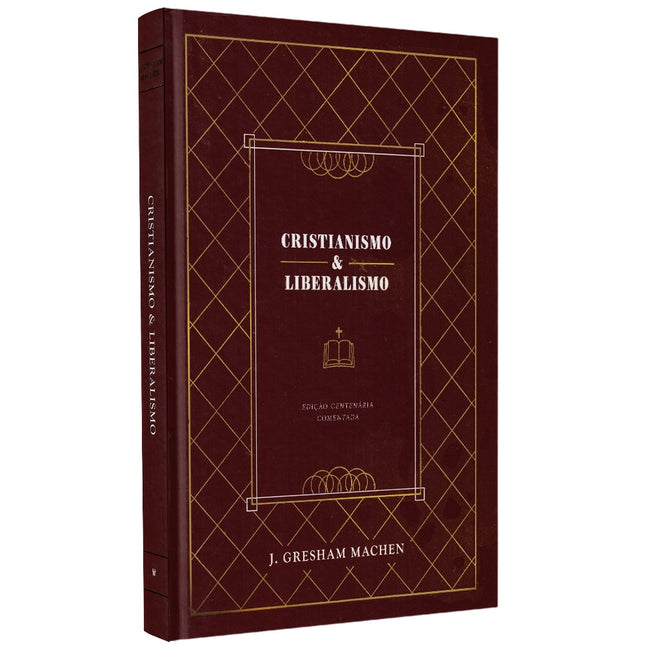 Cristianismo e Liberalismo | J gresham Machen