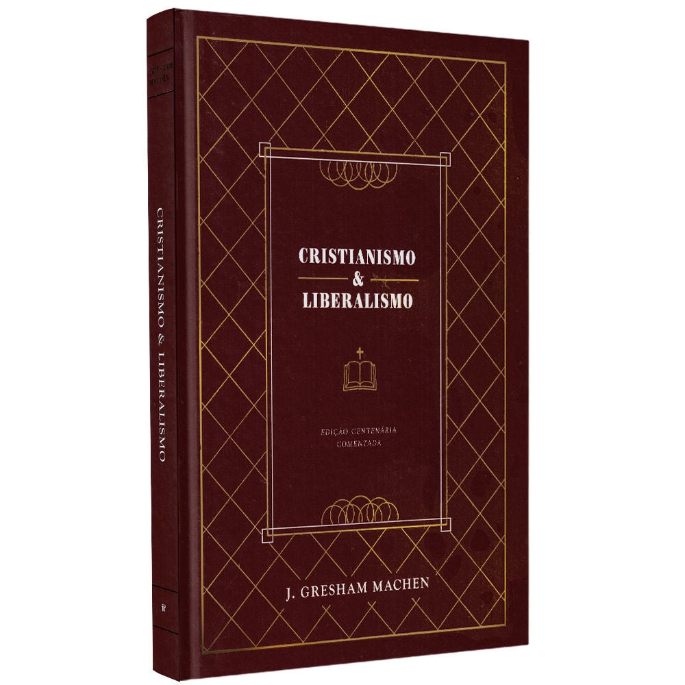 Cristianismo e Liberalismo | J gresham Machen