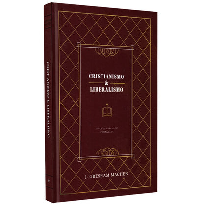 Cristianismo e Liberalismo | J gresham Machen