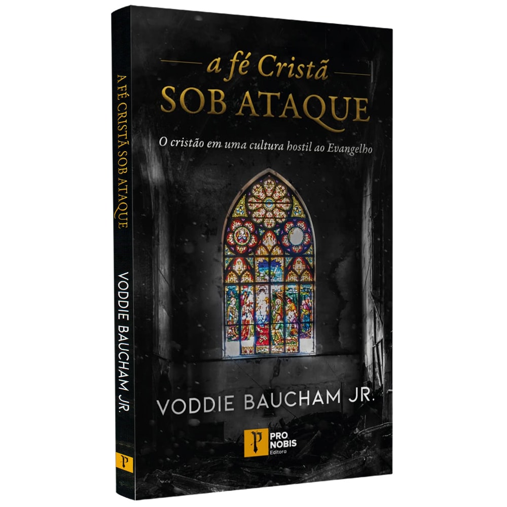 A Fe Cristã Sob Ataque | Voddie Baucham Jr