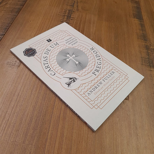 Cartas de Um Pregador | Andrew Fuller