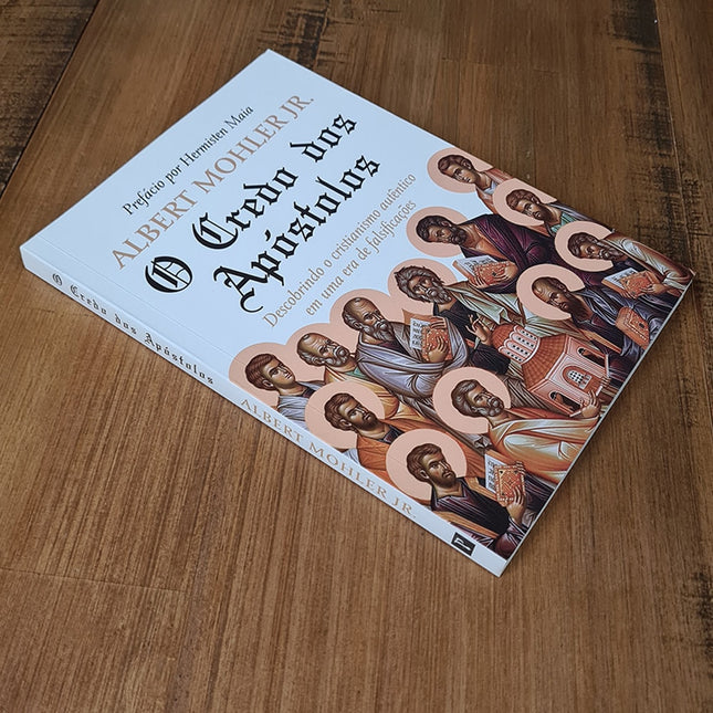 O Credo dos Apóstolos | Albert Mohler Jr