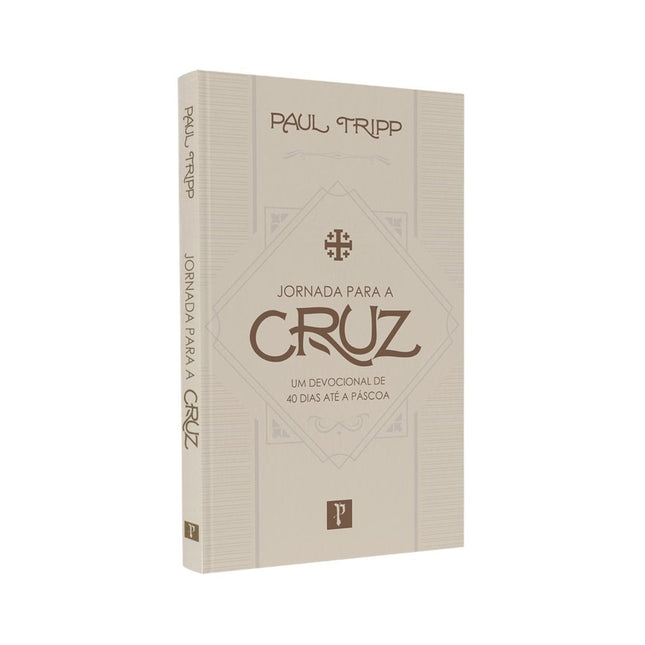 Devocional Jornada Para a Cruz | Paul Tripp