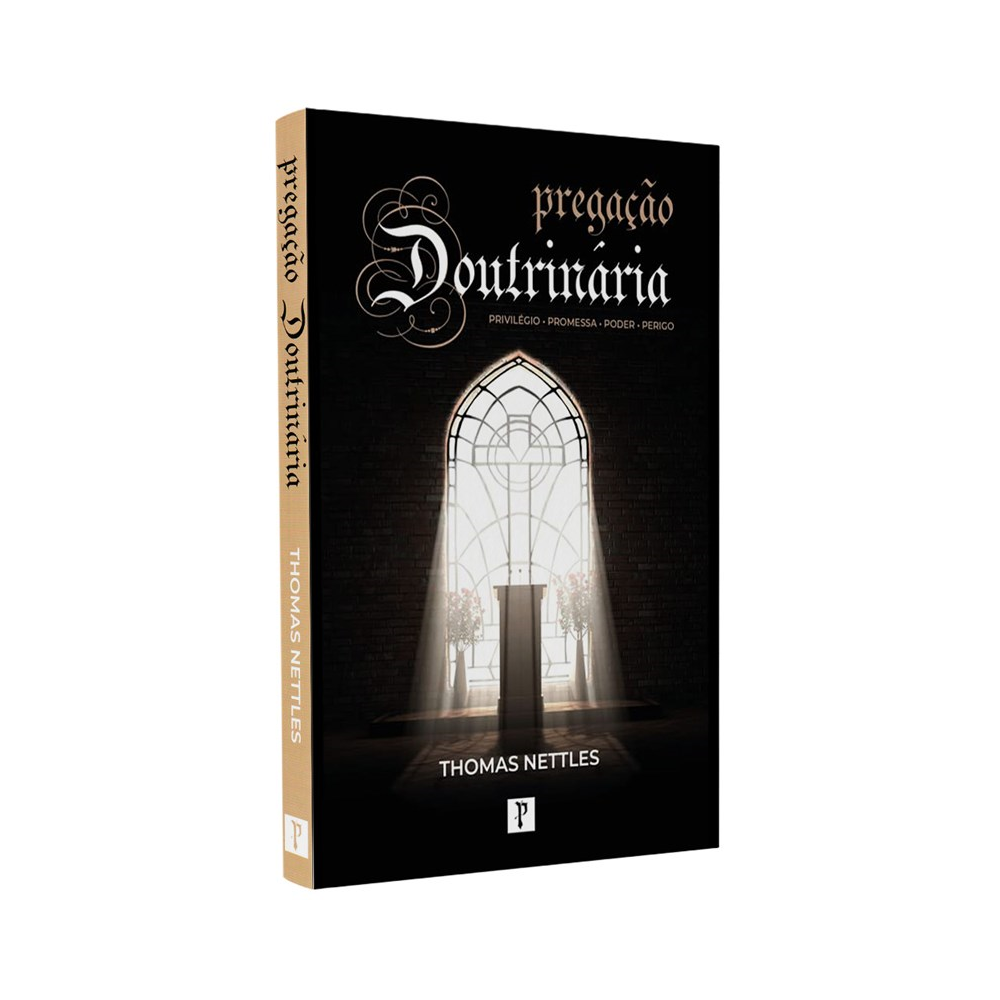 Pregação Doutrinária | Thomas Nettles