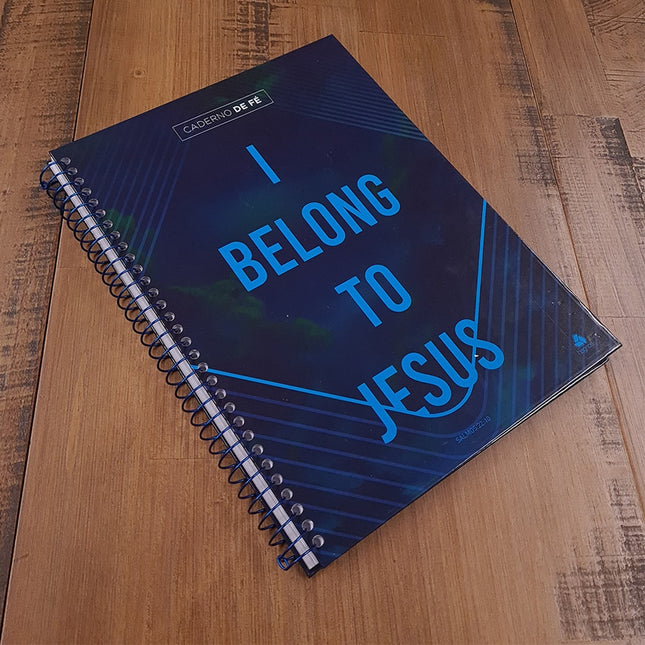 Caderno de Fé | I Belong To Jesus | Capa Dura Espiral