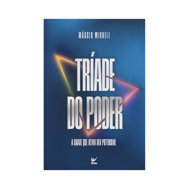 Tríade do Poder | Márcio Micheli