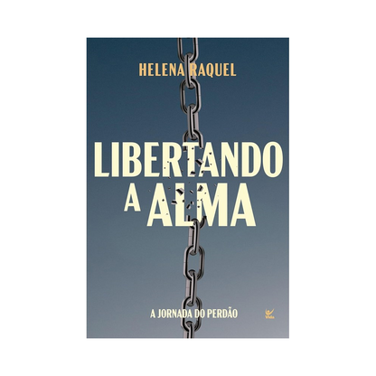 Libertando a Alma | Helena Raquel