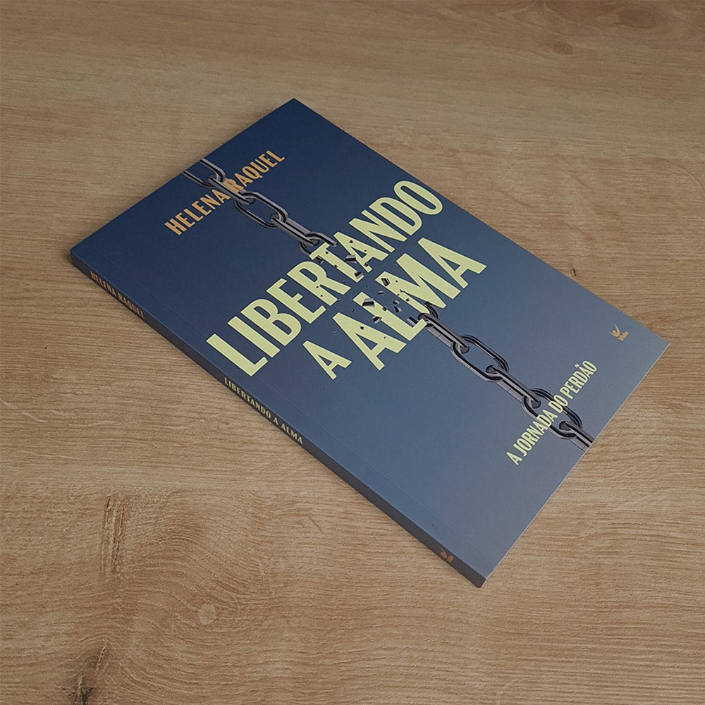 Libertando a Alma | Helena Raquel