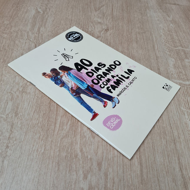 40 Dias Orando com a Família | Marcos S Calixto