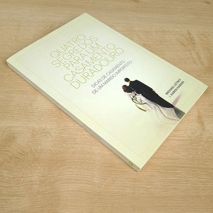 Quatro Segredos Para Um Casamento Duradouro | Michael Letney