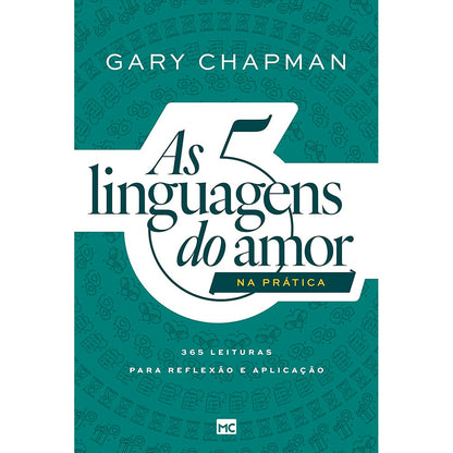 As Cinco Linguagens do Amor na Prática | Gary Chapman