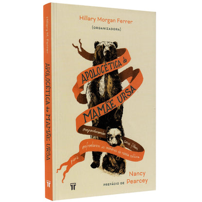 Apologética da Mamãe Ursa | Hillary Morgan Ferrer