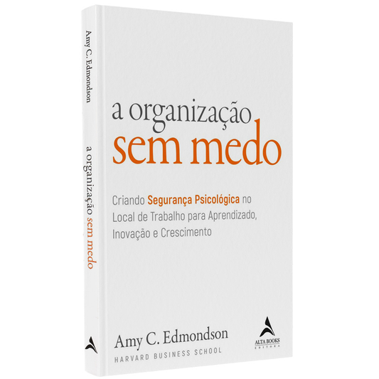 A Organização sem Medo | Amy C Edmondson