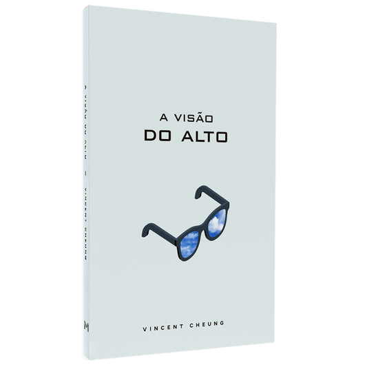 A Visão do Alto | Vicent Cheung