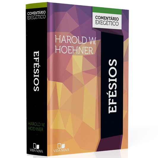 Comentário Exegético Efésios | Harold W Hoehner
