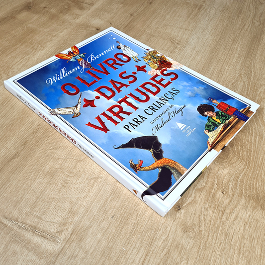 O Livro das Virtudes para Crianças | Willian J Bennett